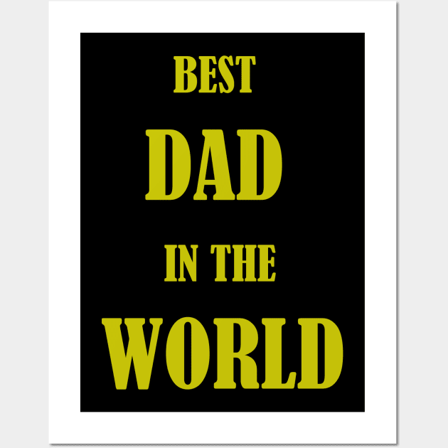 Best dad in the world tshirts 2022 Wall Art by haloosh